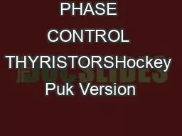 PHASE CONTROL THYRISTORSHockey Puk Version