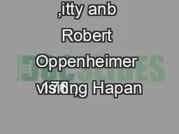 ,itty anb Robert Oppenheimer visiting Hapan 176.,