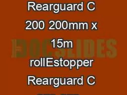 Estopper Rearguard C 200 200mm x 15m rollEstopper Rearguard C 250 250m