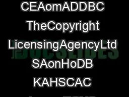 HEdc Lcc oAKGDHEmmAB CEAomADDBC TheCopyright LicensingAgencyLtd SAonHoDB KAHSCAC LononECNS Tel  Fa  Email