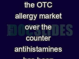 Claritin EXECUTIVE SUMMARY Over the last several years the OTC allergy market over the