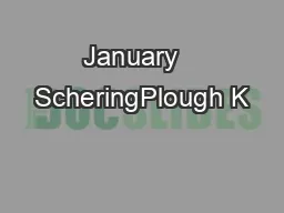 January   ScheringPlough K