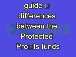 An adviser guide – differences between the Protected Prots funds