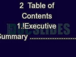 2  Table of Contents 1.!Executive Summary ............................