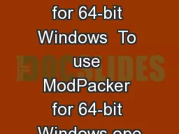 !ModPacker for 64-bit Windows  To use ModPacker for 64-bit Windows ope
