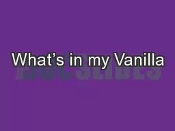 What’s in my Vanilla