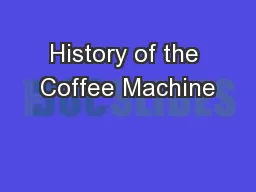 History of the Coffee Machine