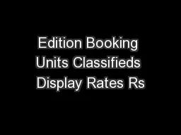 Edition Booking Units Classifieds Display Rates Rs