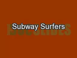 PPT - Subway Surfers Advanced Released PowerPoint Presentation, free  download - ID:7245480