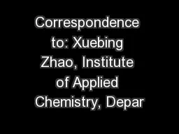 Correspondence to: Xuebing Zhao, Institute of Applied Chemistry, Depar