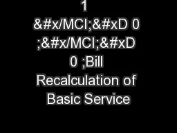 1  &#x/MCI; 0 ;&#x/MCI; 0 ;Bill Recalculation of Basic Service