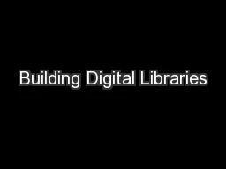 Building Digital Libraries