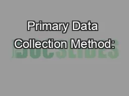 Primary Data Collection Method: