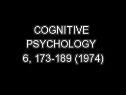 COGNITIVE PSYCHOLOGY 6, 173-189 (1974)