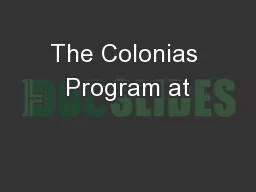 The Colonias Program at