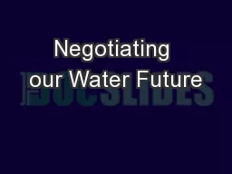 Negotiating our Water Future