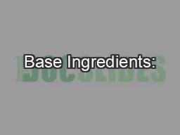 Base Ingredients:
