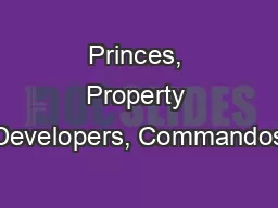 Princes, Property Developers, Commandos