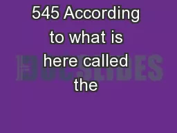545 According to what is here called the 