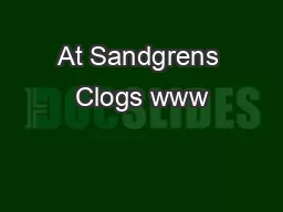 At Sandgrens Clogs www