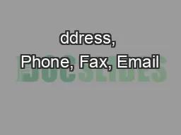 ddress, Phone, Fax, Email