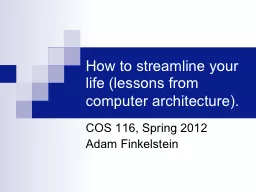 How to streamline your life (lessons from computer architec