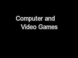 Computer and    Video Games