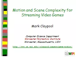 Motion and Scene Complexity for Streaming Video Games