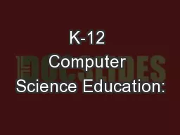 K-12 Computer Science Education:
