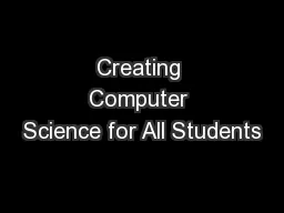 Creating Computer Science for All Students