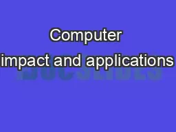 Computer impact and applications