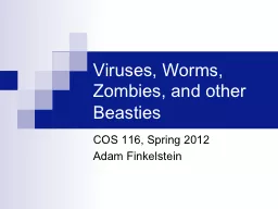 Viruses, Worms, Zombies, and other Beasties