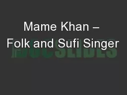 Mame Khan – Folk and Sufi Singer
