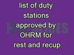 Consolidated list of duty stations approved by OHRM for rest and recup