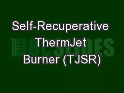 Self-Recuperative ThermJet Burner (TJSR)