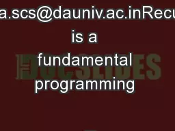hmehta.scs@dauniv.ac.inRecursion is a fundamental programming 
...