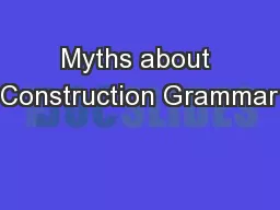 Myths about Construction Grammar