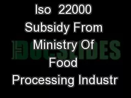 Iso  22000 Subsidy From Ministry Of Food Processing Industr