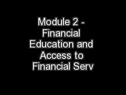 Module 2 - Financial Education and Access to Financial Serv