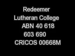 Redeemer Lutheran College   ABN 40 618 603 690   CRICOS 00668M
