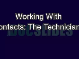 Working With Contacts: The Technician’s