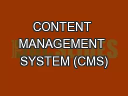 CONTENT MANAGEMENT SYSTEM (CMS)