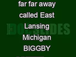 Once upon a time long long ago in March of  in a land far far away called East Lansing