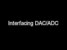 Interfacing DAC/ADC