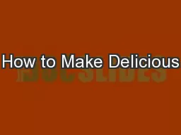 How to Make Delicious