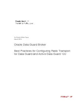 An Oracle White PaperMarch 2014Oracle Data Guard BrokerBest Practices