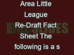 Avon Grove Area Little League Re-Draft Fact Sheet The following is a s