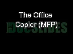 The Office Copier (MFP)