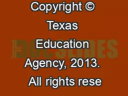 Copyright © Texas Education Agency, 2013.  All rights rese