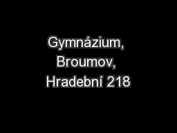 Gymnázium, Broumov, Hradební 218